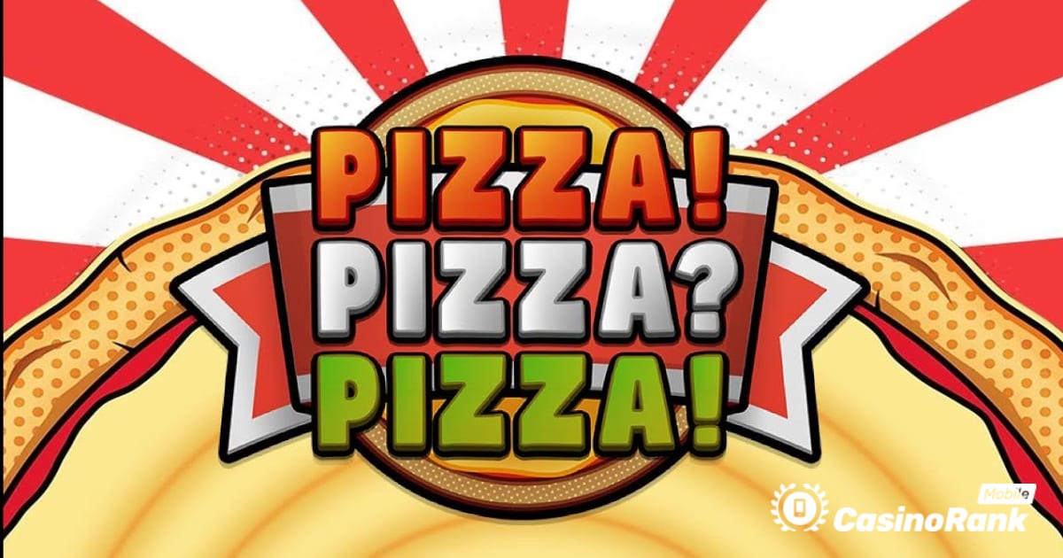 Pragmatic Play käivitab uhiuue pitsateemalise slotimängu: Pizza! Pizza? Pitsa!