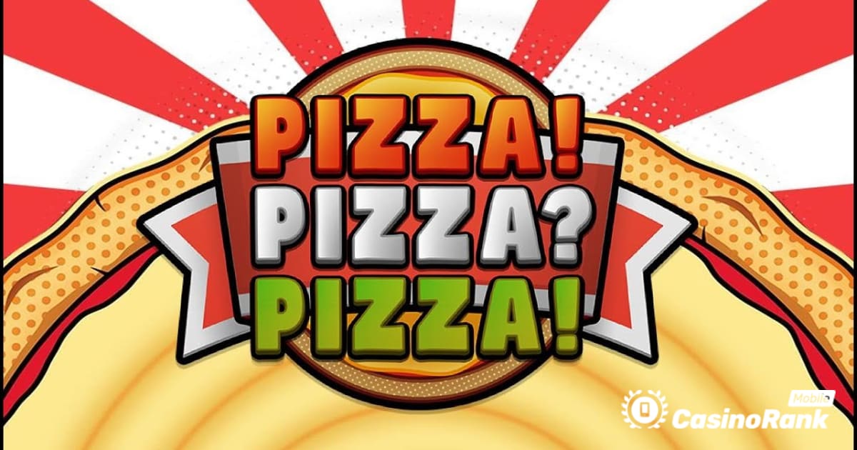 Pragmatic Play kÃ¤ivitab uhiuue pitsateemalise slotimÃ¤ngu: Pizza! Pizza? Pitsa!
